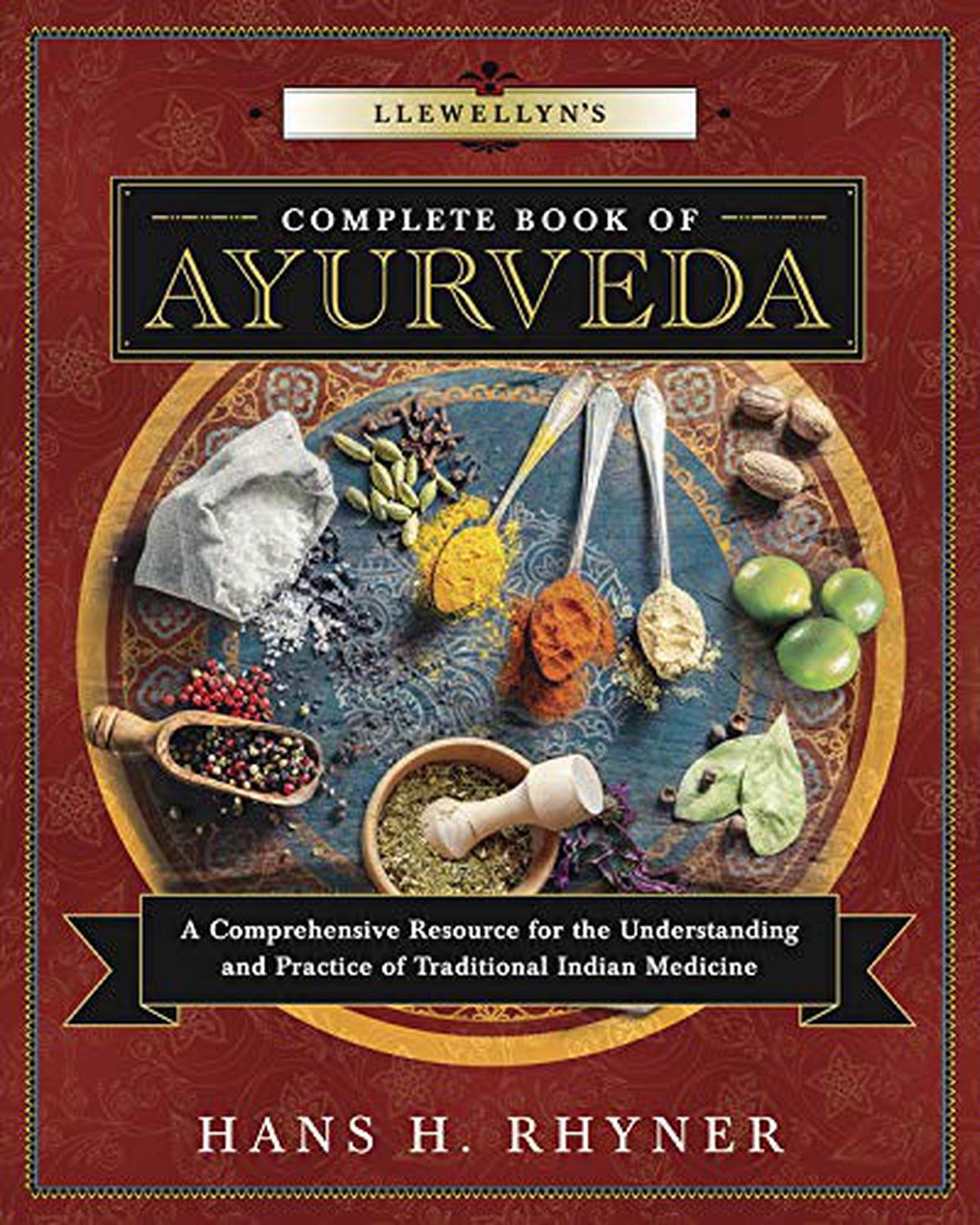 Llewellyn's Complete Book Of Ayurveda 