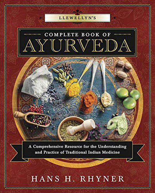 Llewellyn's Complete Book Of Ayurveda