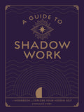 A Guide To Shadow Work Workbook