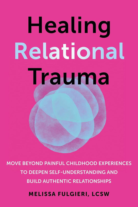 Healing Relational Trauma