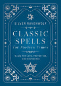 Classic Spells For Modern Times