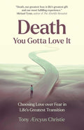 Death- You Gotta Love It