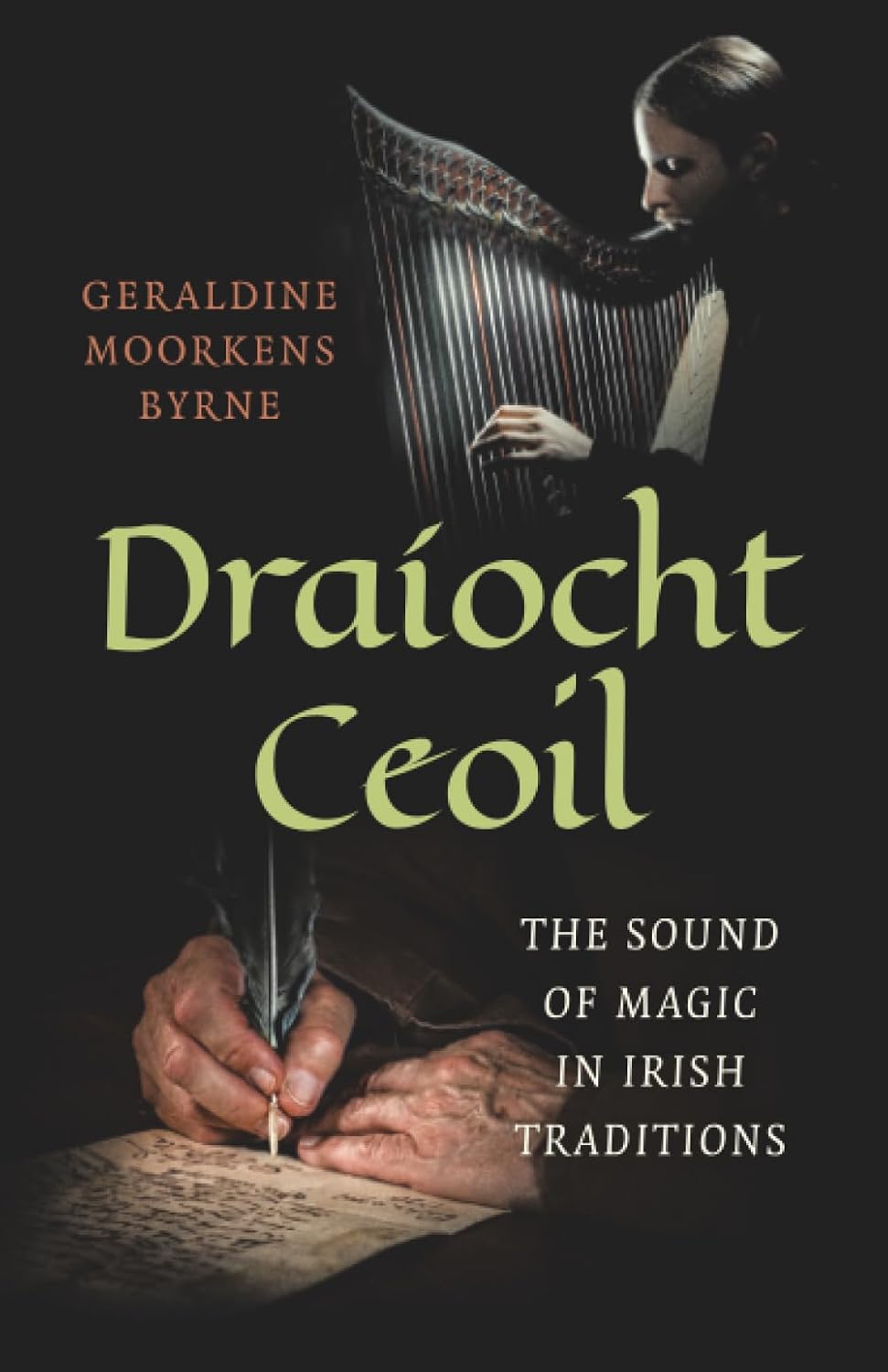 Draiocht Ceoil. The Sound of Magic In Irish Traditions