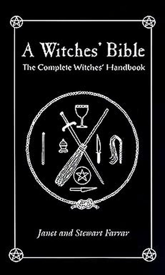 A Witch's Bible: The Complete Witches Handbook