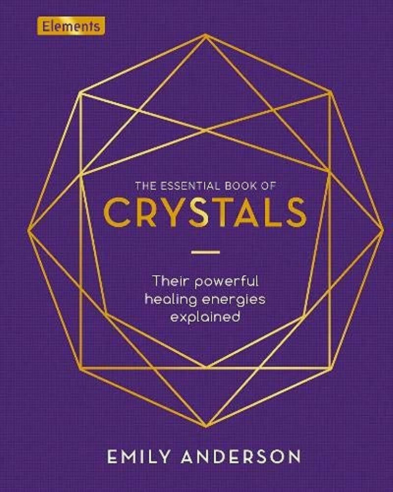 The Essential Book Of Crystals 