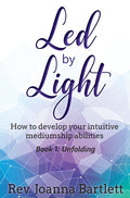 Led by Light Book 1: How to develop your mediumship abilities