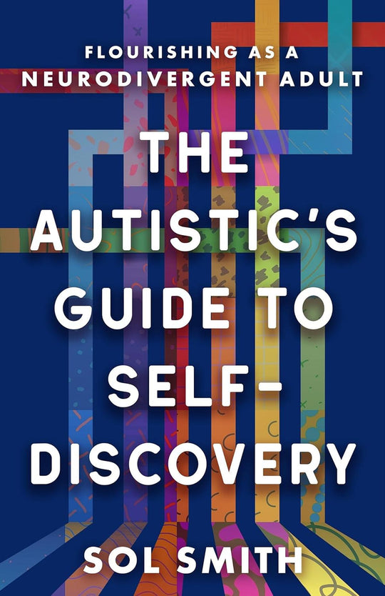 The Autistic's Guide To Self-Discovery