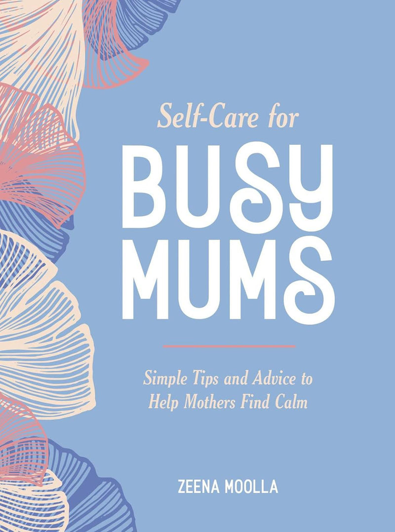 Self-Care For Busy Mums