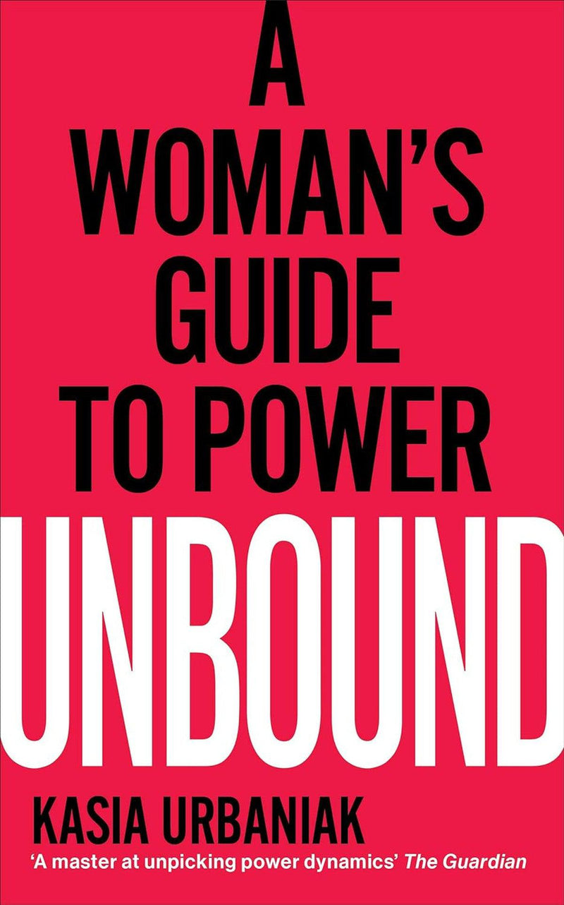 Unbound A Woman's Guide To Power