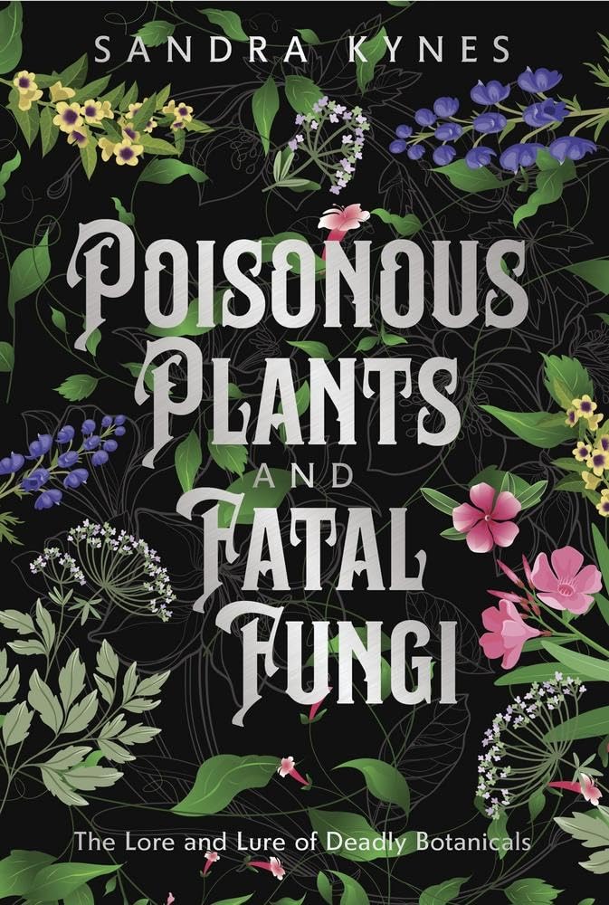 Poisonous Plants And Fatal Fungi