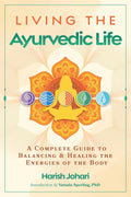 Living The Ayurvedic Life