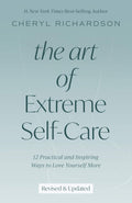 The Art Of Extreme Self-Care