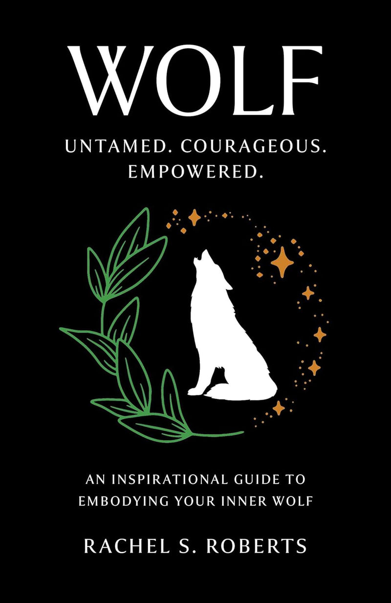 Wolf. Untamed, Courageous, Empowered.