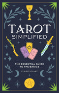 Tarot Simplified: The Essential Guide To The Basics