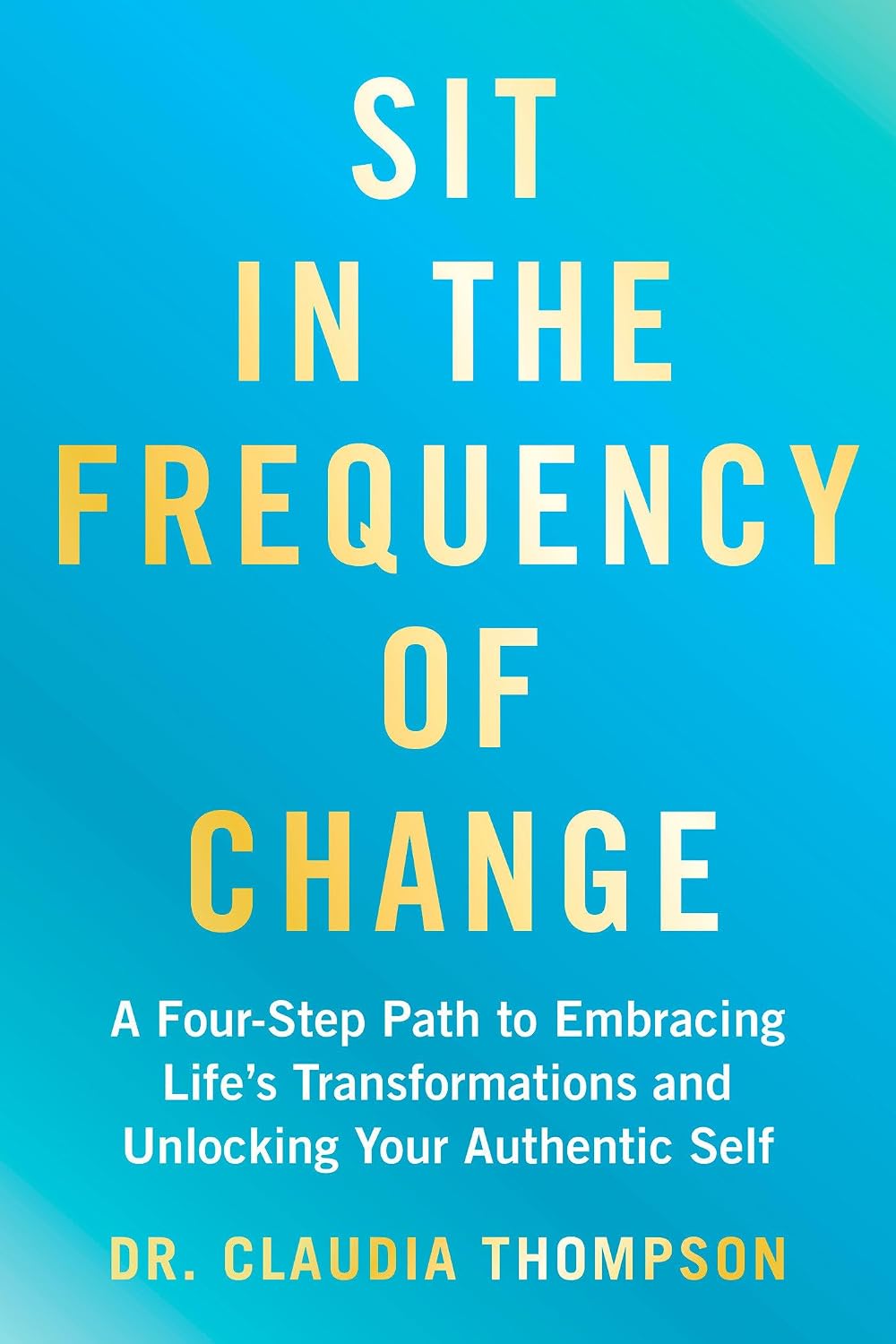 Sit In The Frequency Of Change