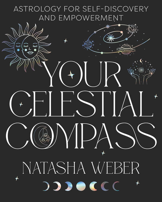 Your Celestial Compass: Astrology For Self-Discovery & Empowerment