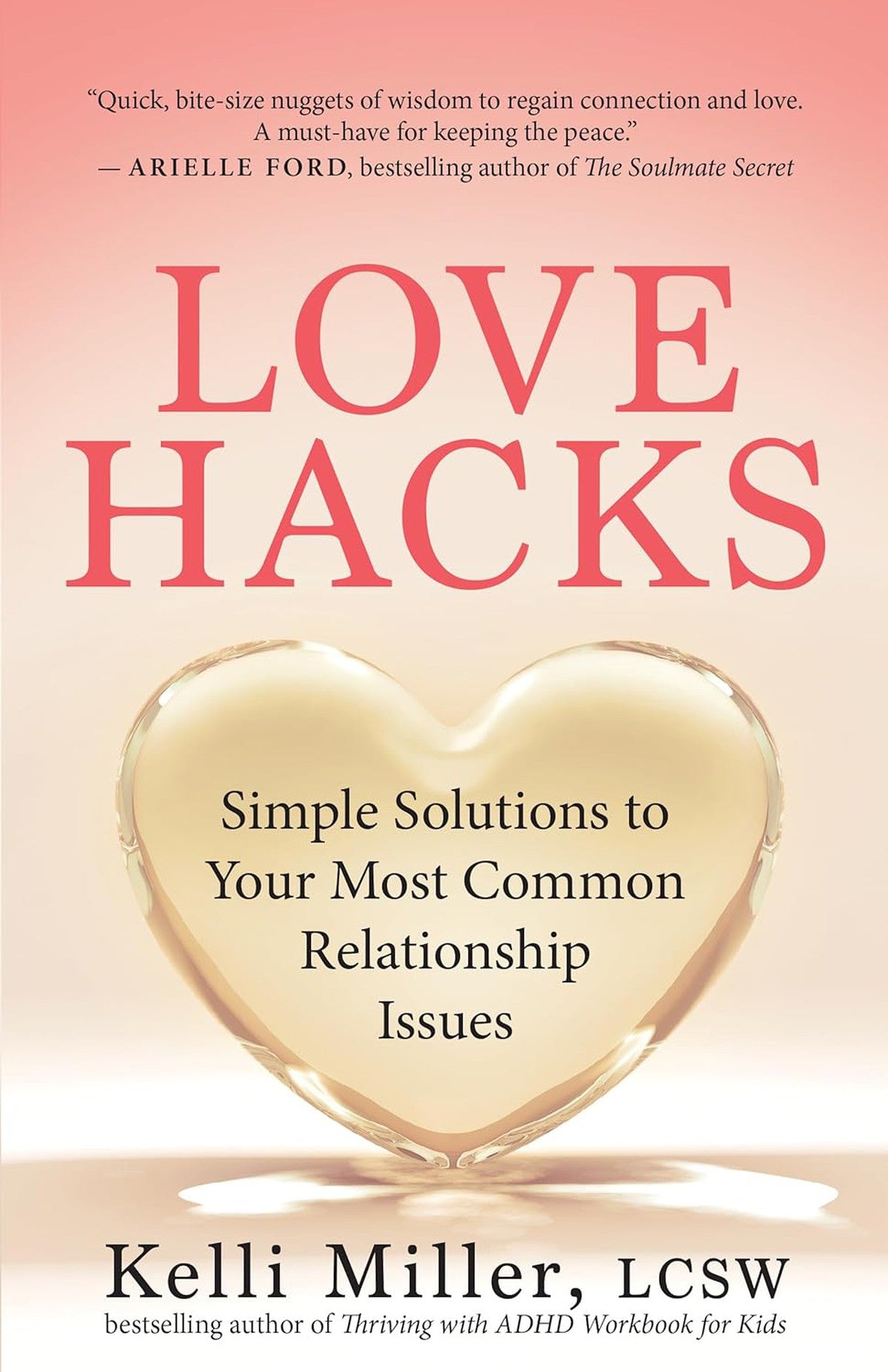 Love Hacks: Simple Solutions To Your Most Common Relationship Issues