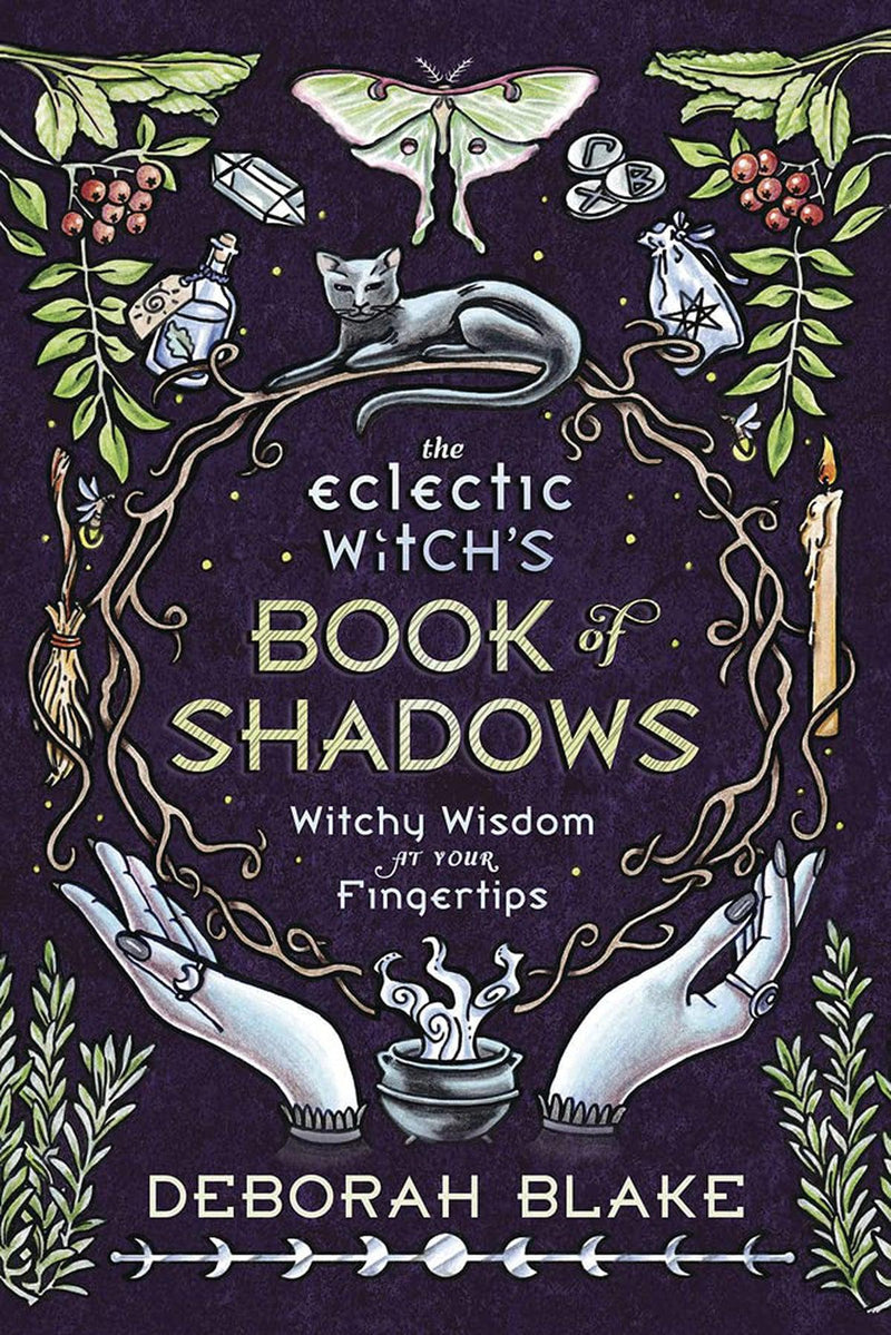 The Eclectic Witch's Book Of Shadows