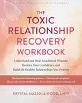 The Toxic Relationship Recovery Workbook