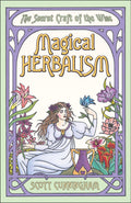Magical Herbalism: The Secret Craft Of The Wise