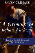 A Grimoire Of Italian Witchcraft