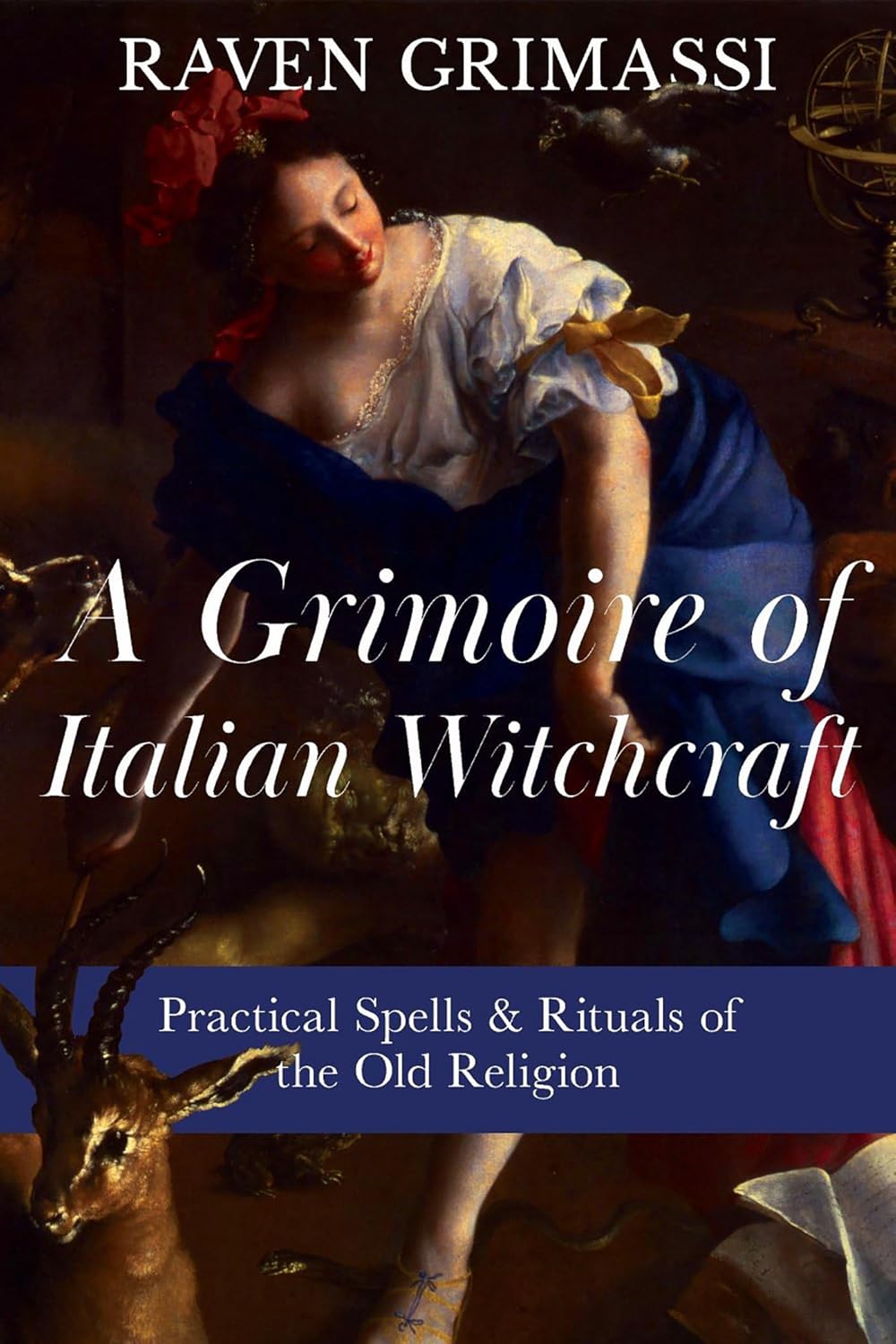 A Grimoire Of Italian Witchcraft