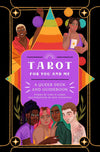 Tarot For You And Me: A Queer Deck And Guidebook