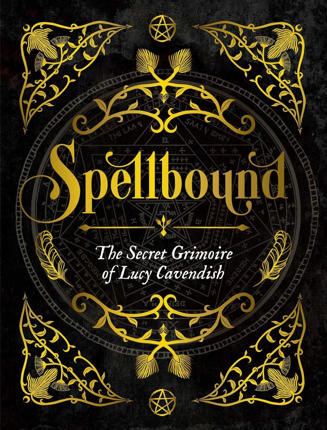 Spellbound: The Secret Grimoire Of Lucy Cavendish