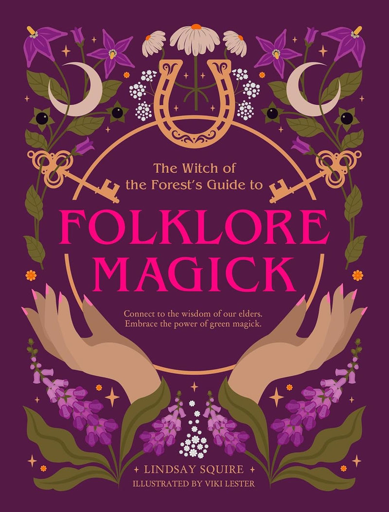 The Witch of the Forest's Guide to Folklore Magick