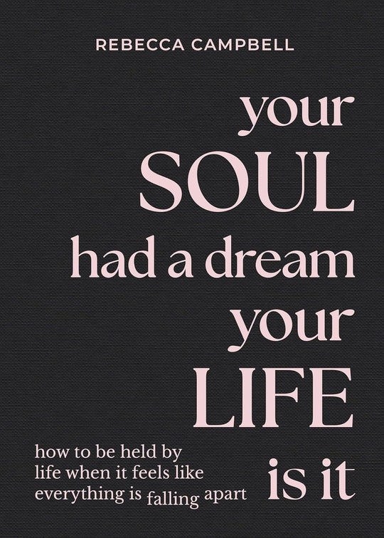 Your Soul Had A Dream Your Life Is It