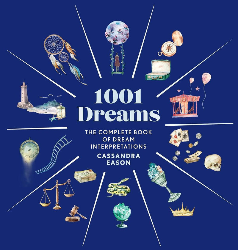 1001 Dreams: The Complete Book Of Dream Interpretations