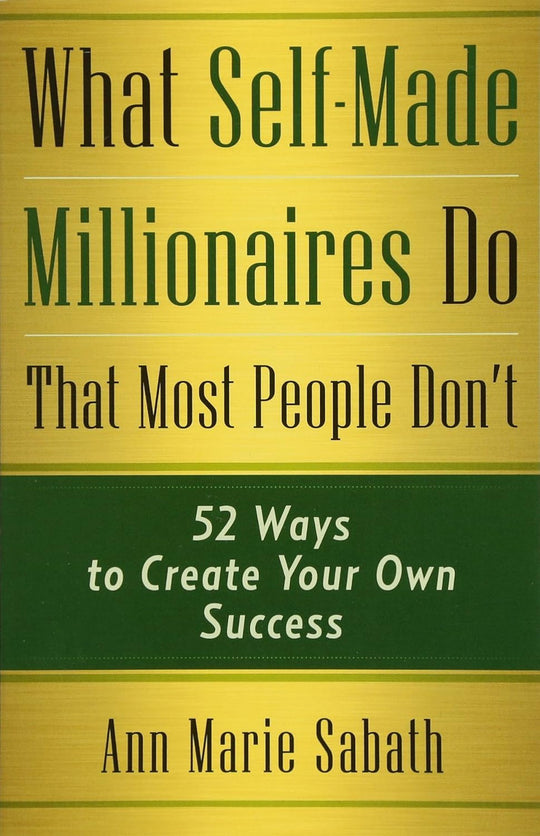 What Self-Made Millionaires Do, That Most People Don't