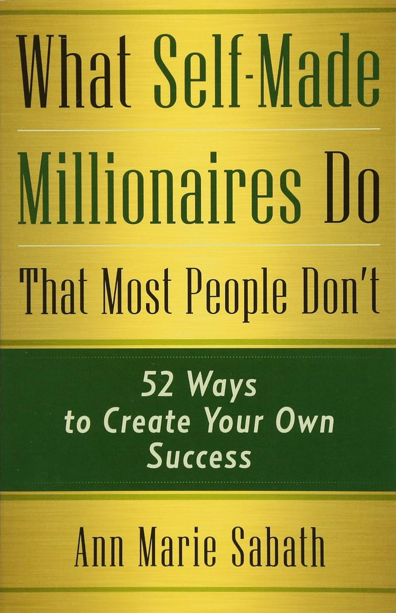 What Self-Made Millionaires Do, That Most People Don't