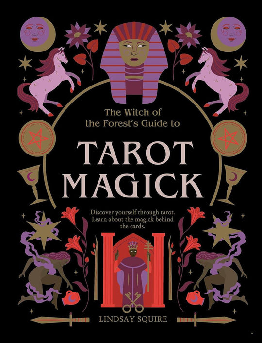 The Witch Of The Forest's Guide To: Tarot Magick