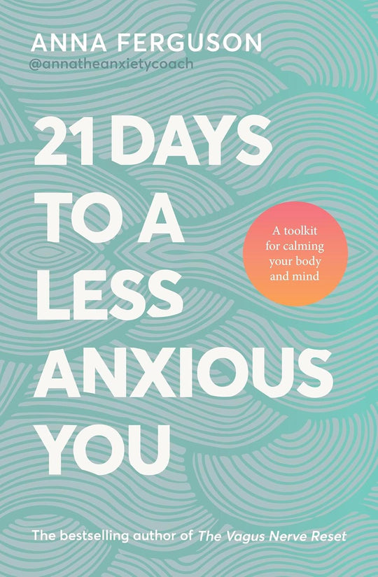 21 Days To A Less Anxious You