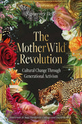 The MotherWild Revolution