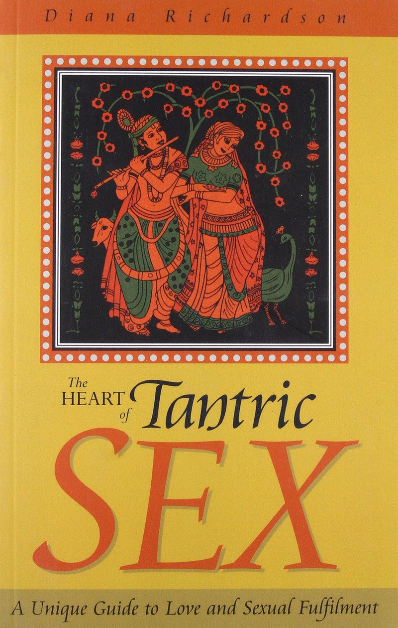 The Heart Of Tantric Sex