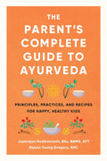 The Parent's Complete Guide To Ayurveda