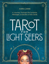 Tarot For Light Seers: A Journey Through The Symbols, Messages & Secrets Of The Cards
