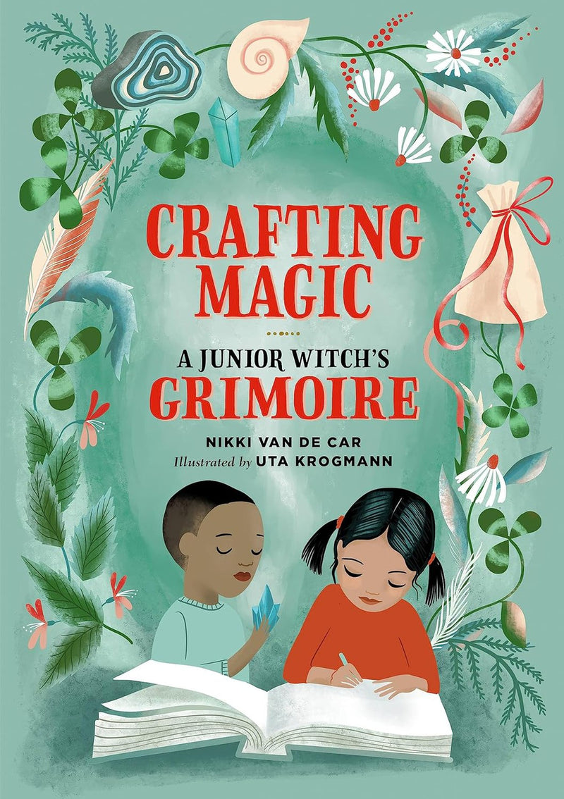 Crafting Magic: A Junior Witch's Grimoire