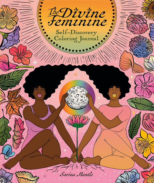 The Divine Feminine Self-Discovery Coloring Journal