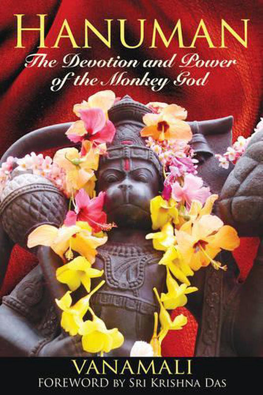 Hanuman The Devotion and Power of the Monkey God