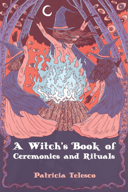A Witch's Book of Ceremonies & Rituals