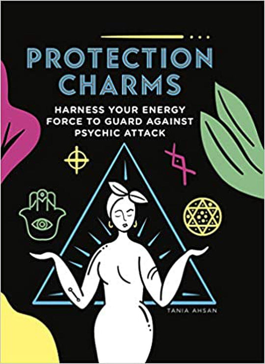 Protection Charms - Harness Your Energy Force to Guard Against Psychic Attack