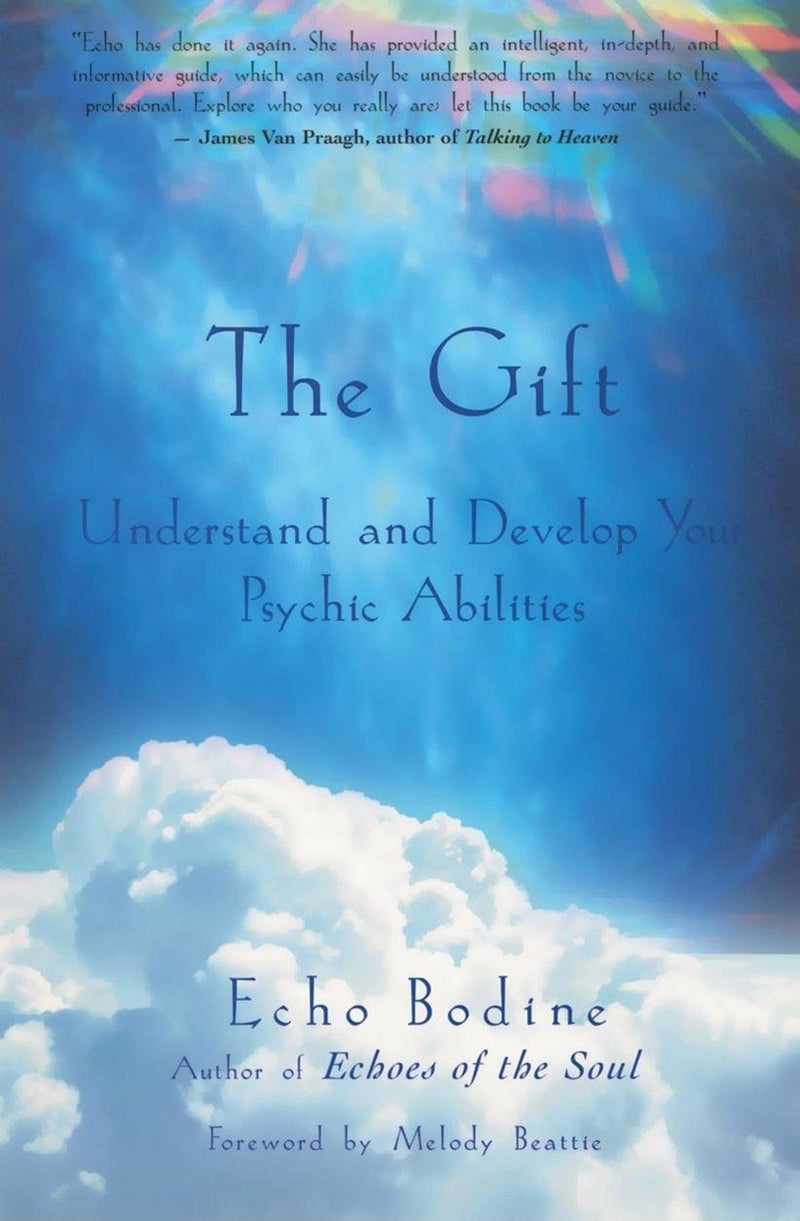 The Gift - Understand and Develop Your Psychic Abilities