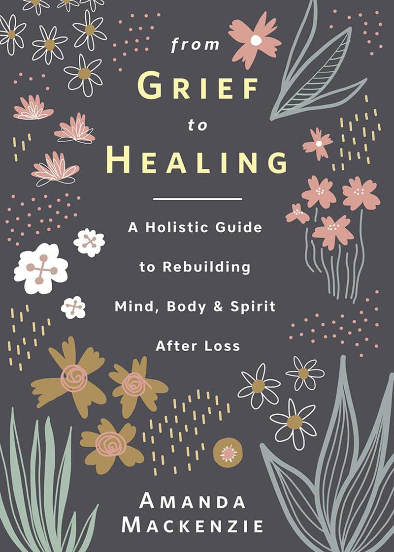 From Grief To Healing