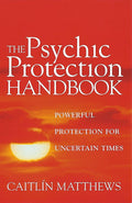 The Psychic Protection Handbook