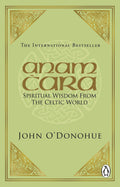 Anam Cara, Spiritual Wisdom From The Celtic World