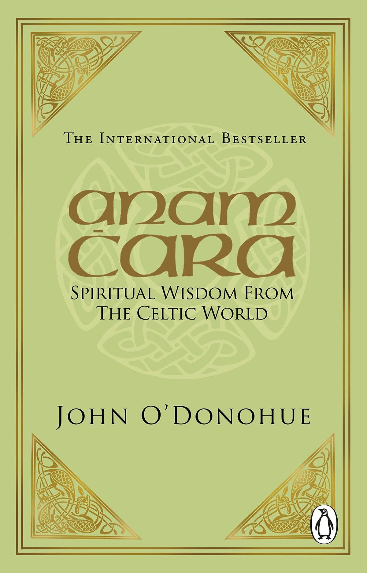 Anam Cara, Spiritual Wisdom From The Celtic World