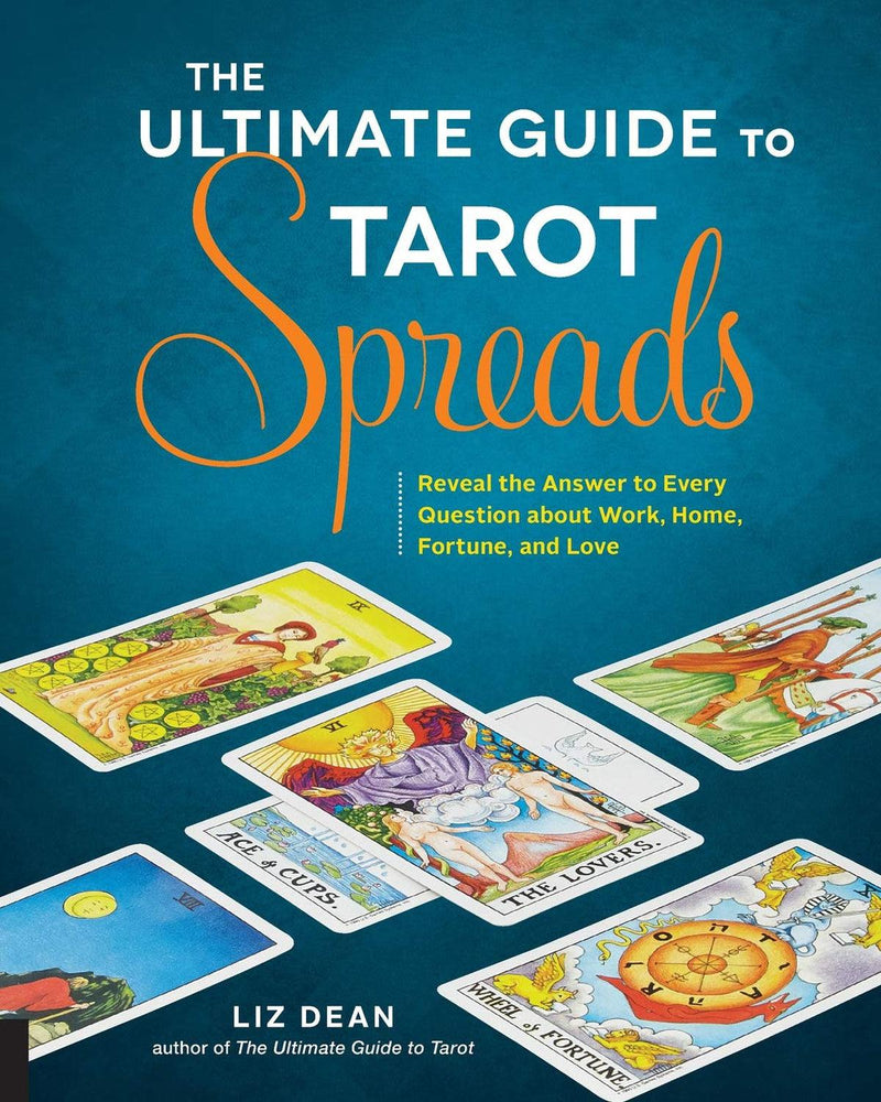 The Ultimate Guide to Tarot Spreads